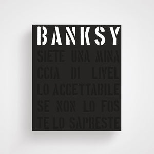 Banksy. Siete una minaccia di livello accettabile...